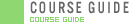 COURSE GUIDE